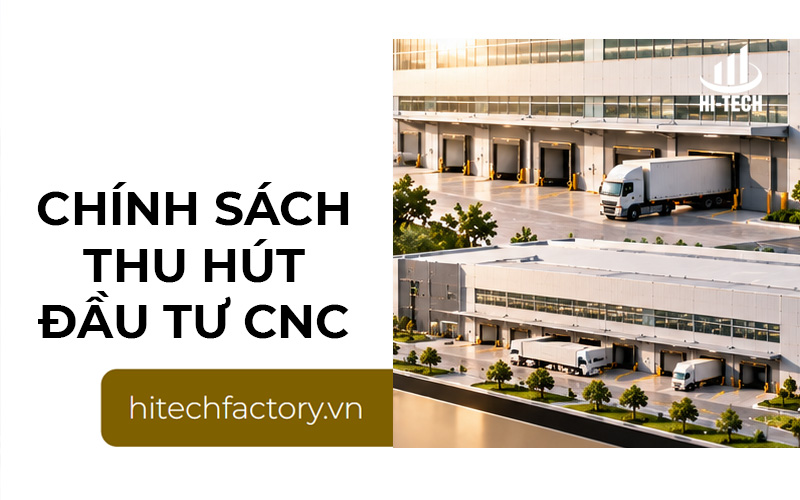 Chính sách thu hút đầu tư công nghệ cao: Động lực mới cho tăng trưởng bền vững
