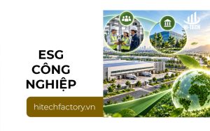 ESG trong bất động sản công nghiệp là gì? Lợi ích và xu hướng